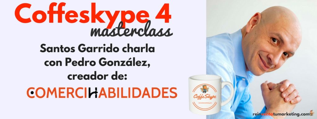 coffeskype 4 pedro González de Comercihabilidades