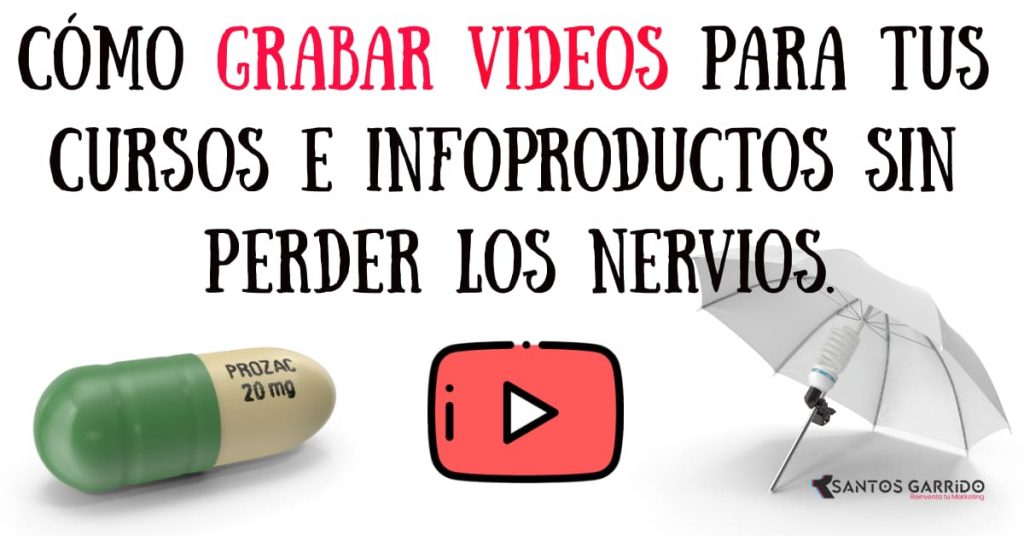Grabar videos para tus infoproductos